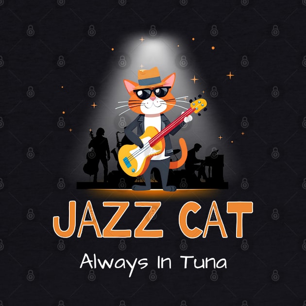 Jazz Cat Always In Tuna by Kenny The Bartender's Tee Emporium